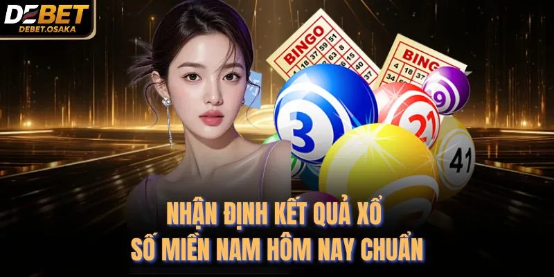 Nhận định kết quả xổ số miền Nam hôm nay chuẩn